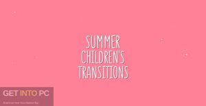 Motion-Array-Summer-Childrens-Transitions-Pack-AEP-Free-Download-GetintoPC.com_.jpg